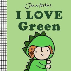 I Love Green -- Jane Foster